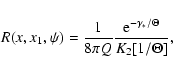 \begin{displaymath}
R(x,x_1,\psi) = \frac{1}{8\pi Q} \frac{{\rm e}^{-\gamma_*/\Theta}}{K_2[1/\Theta]},
\end{displaymath}