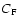 $C_{\rm F}$