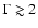 $\Gamma\gtrsim 2$