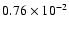 $0.76 \times10^{-2}$