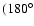 $(180^{\circ}$