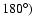 $180^{\circ})$
