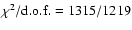 $\chi^2/{\rm d.o.f.}=1315/1219$