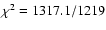 $\chi^2=1317.1/1219$