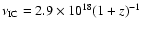 $\nu_{\rm IC}=2.9\times10^{18}(1+z)^{-1}$