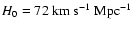 $H_0=72~{\rm
km~s^{-1}~Mpc^{-1}}$