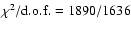 $\chi^2/{\rm d.o.f.}=1890/1636$