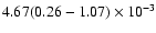 $4.67(0.26-1.07)\times10^{-3}$