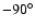 $-90^{\circ }$