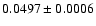 $0.0497 \pm 0.0006$