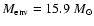 $M_{\rm env}=15.9~M_{\odot}$