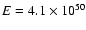 $E=4.1\times10^{50}$
