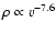 $\rho \propto v^{-7.6}$