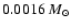 $0.0016~M_{\odot}$
