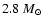 $2.8~M_{\odot}$