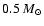 $0.5~M_{\odot}$