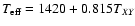 $T_{\rm eff}=1420 + 0.815T_{XY}$