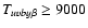 $T_{{uvby}\beta} \geq 9000 $