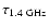 $\tau_{1.4~{\rm GHz}}$