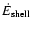 $\dot{E}_{\rm shell}$
