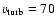 $v_{\rm turb} = 70$