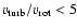$v_{\rm turb}/v_{\rm rot} < 5$