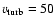 $v_{\rm turb}=50$