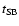 $ t_{\rm SB}$