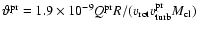 $\vartheta^{\rm pr}=1.9 \times 10^{-9} Q^{\rm pr} R/(v_{\rm rot} v_{\rm turb}^{\rm pr} M_{\rm cl})$