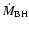 $\dot{M}_{\rm BH}$