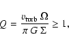 \begin{displaymath}Q = \frac{v_{\rm turb}~\Omega}{\pi~G~\Sigma} \geq 1 ,
\end{displaymath}