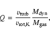 \begin{displaymath}Q=\frac{v_{\rm turb}}{v_{\rm rot,K}}\frac{M_{\rm dyn}}{M_{\rm gas}} ,
\end{displaymath}