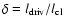 $\delta=l_{\rm driv}/l_{\rm cl}$