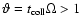 $\vartheta = t_{\rm coll}\Omega > 1$