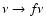 $\nu \rightarrow f \nu$