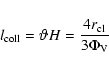 \begin{displaymath}l_{\rm coll}=\vartheta H = \frac{4r_{\rm cl}}{3 \Phi_{\rm V}}
\end{displaymath}