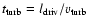 $t_{\rm turb}=l_{\rm driv}/v_{\rm turb}$