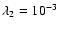 $\lambda_2 = 10^{-3}$