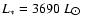 $L_{\ast} = 3690~L_{\hbox{$\odot$ }}$