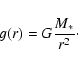 \begin{displaymath}g(r) = G \frac{M_{\ast}}{r^2}\cdot
\end{displaymath}