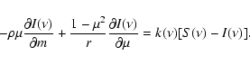 \begin{displaymath}
- \rho \mu \frac{\partial I(\nu)}{\partial m}
+ \frac{1 - \...
...rac{\partial I(\nu)}{\partial \mu}
= k(\nu) [S(\nu) - I(\nu)].
\end{displaymath}