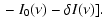 $\displaystyle {}- I_0(\nu) - \delta I(\nu)].$