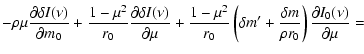 $\displaystyle {- \rho \mu \frac{\partial \delta I(\nu)}{\partial m_0}
+ \frac{1...
... + \frac{\delta m}{\rho r_0} \right )
\frac{\partial I_0(\nu)}{\partial \mu}= }$