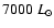 $7000~L_{\odot}$