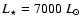$L_{\star}= 7000~L_{\odot}$