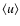 ${\langle u \rangle}$