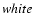 ${\it white}$