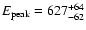 $E_{\rm
peak}=627^{+64}_{-62}$