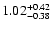 $\rm 1.02^{+0.42}_{-0.38}$