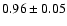 $0.96\pm0.05$